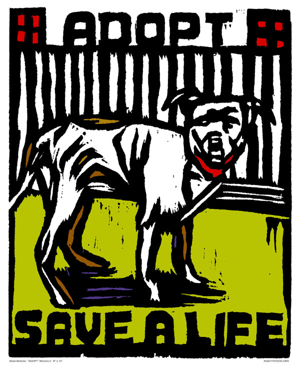 ADOPT Series- Save a Life Dog Print/Green - An Act of Dog-Museum of Compassion 